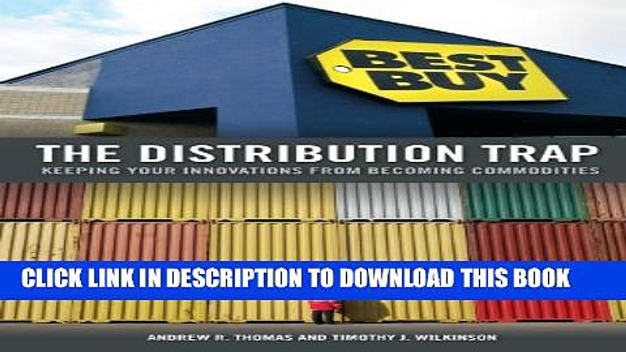 [PDF] The Distribution Trap: Keeping Your Innovations from Becoming Commodities Full Colection