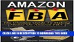 [Read PDF] Amazon FBA: The Ultimate Guide To Making Money On Amazon FBA (amazon fba, selling on