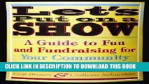 [PDF] Let s Put on a Show: A Guide to Fun and Fundraising for Your Community Organization Popular