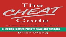 [PDF] The Cheat Code: Going Off Script to Get More, Go Faster, and Shortcut Your Way to Success