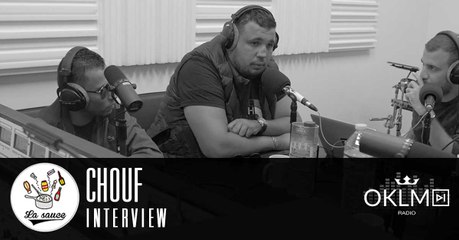 #LaSauce - Invité : CHOUF sur OKLM Radio 04/10/16