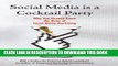 [PDF] Social Media Is A Cocktail Party: Why You Already Know The Rules Of Social Media Marketing