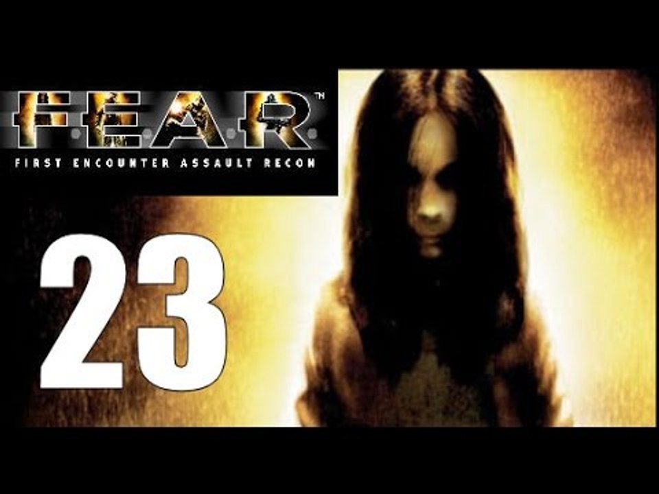 F.E.A.R. - 23: These Guys Are Not That Smart