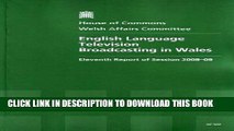 [PDF] English Language Television Broadcasting in Wales (House of Commons, Eleventh Report of