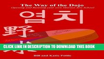 [PDF] The Way of the Dojo: Owning and Operating your own Martial Arts School Popular Colection