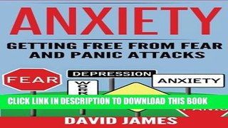 [Read PDF] ANXIETY: Getting Free From Fear And Panic Attacks (Self Care) (Volume 1) Ebook Online