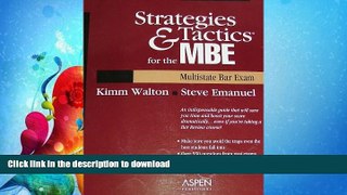 READ BOOK  Strategies   Tactics for the Mbe Multistate Bar Exam: Multistate Bar Exam FULL ONLINE