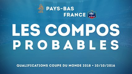 Pays-Bas - France : les compositions probables !