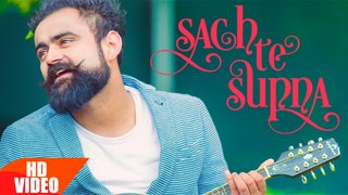 Sach Te Supna (Full Video) - Amrit Maan - Latest Punjabi Songs 2016