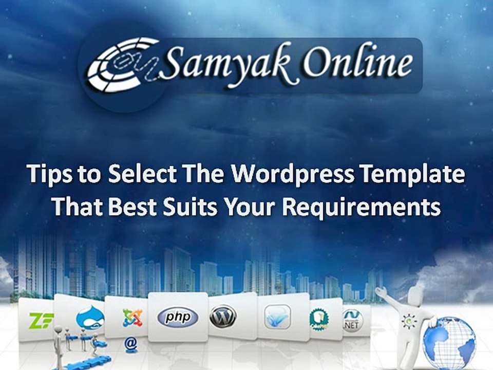 Tips to Select the WordPress Template that Best Suits Your Requirements