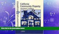 FAVORITE BOOK  California Community Property: Examples and Explanations (Examples   Explanations)