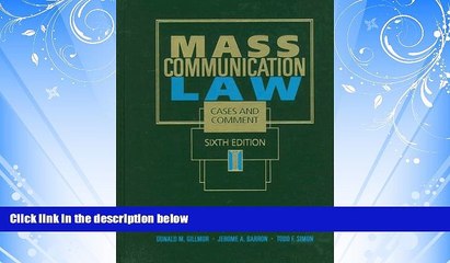 complete  Mass Communication Law: Cases and Comment (Wadsworth Series in Mass Communication and