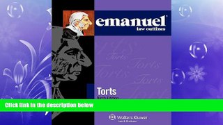 book online  Emanuel Law Outlines: Torts, 9th Edition (Emanuel(r) Law Outlines)
