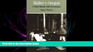 FULL ONLINE  Muller v. Oregon: A Brief History with Documents (Bedford Cultural Editions Series)