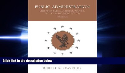 FAVORITE BOOK  Public Administration: Understanding Management, Politics, and Law in the Public