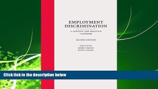 complete  Employment Discrimination: A Context and Practice Casebook, Second Edition