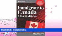 different   Immigrate to Canada: A Practical Guide (Newcomers Series)