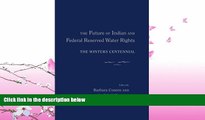 FULL ONLINE  The Future of Indian and Federal Reserved Water Rights: The Winters Centennial