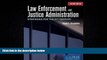 complete  Law Enforcement And Justice Administration: Strategies For The 21St Century