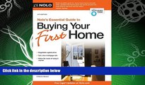 complete  Nolo s Essential Guide to Buying Your First Home (Nolo s Essential Guidel to Buying Your