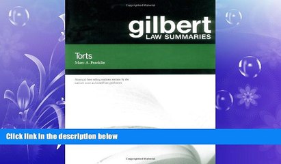 Download Video: complete  Gilbert Law Summaries: Torts