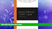 different   Mastering Tort Law (Carolina Academic Press Mastering Series)