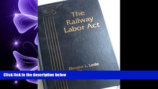 book online  The Railway Labor Act