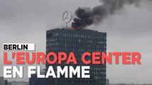 Berlin : la tour Europa Center en proie aux flammes