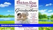 Big Deals  Chicken Soup for the Soul: Grandmothers: 101 Stories of Love, Laughs, and Lessons from
