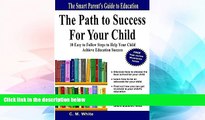 Must Have  The Path to Success For Your Child: 10 Easy to Follow Steps to Help Your Child Achieve