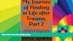 Must Have  My Journey of Healing in Life after Trauma, Part 2: Saving your children, family and