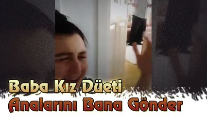 Baba Kız Düeti: Analarını Bana Gönder ve Babanın Tepkileri - thumbnail