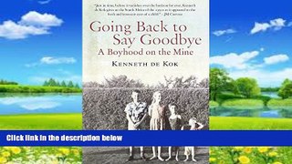 Big Deals  Going Back to Say Goodbye: A Boyhood on the Mine  Best Seller Books Most Wanted