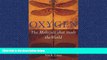 For you Oxygen: The Molecule that Made the World (Popular Science)