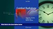 Popular Book Combat Radiology: Diagnostic Imaging of Blast and Ballistic Injuries