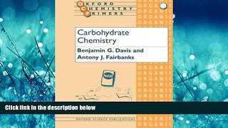 Choose Book Carbohydrate Chemistry (Oxford Chemistry Primers)