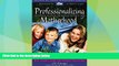 Big Deals  Professionalizing Motherhood: Encouraging, Educating, and Equipping Mothers At Home