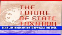 [Read PDF] The Future of State Taxation (Urban Institute Press) Ebook Free