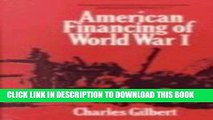[Read PDF] American Financing of World War I. (Contributions in Economics and Economic History,)