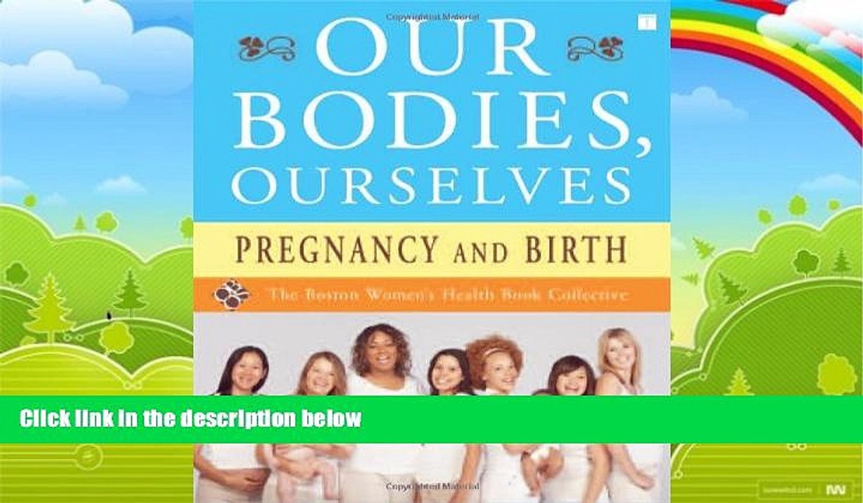 Big Deals  Our Bodies, Ourselves: Pregnancy and Birth  Full Ebooks Best Seller