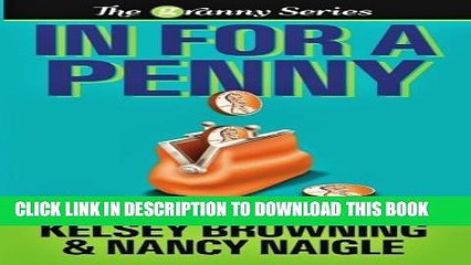 [PDF] In For A Penny (Large Print) (The Granny Series) (Volume 1) [Online Books]