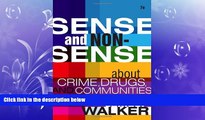 FULL ONLINE  Sense and Nonsense About Crime, Drugs, and Communities: A Policy Guide
