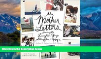 Big Deals  The Mother Letters: Sharing the Laughter, Joy, Struggles, and Hope  Best Seller Books