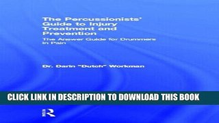 [PDF] The Percussionists  Guide to Injury Treatment and Prevention: The Answer Guide to Drummers