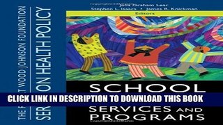 [PDF] School Health Services and Programs (Public Health/Robert Wood Johnson Foundation Anthology)