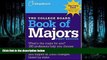 READ book  The College Board Book of Majors: First Edition (College Board Index of Majors and