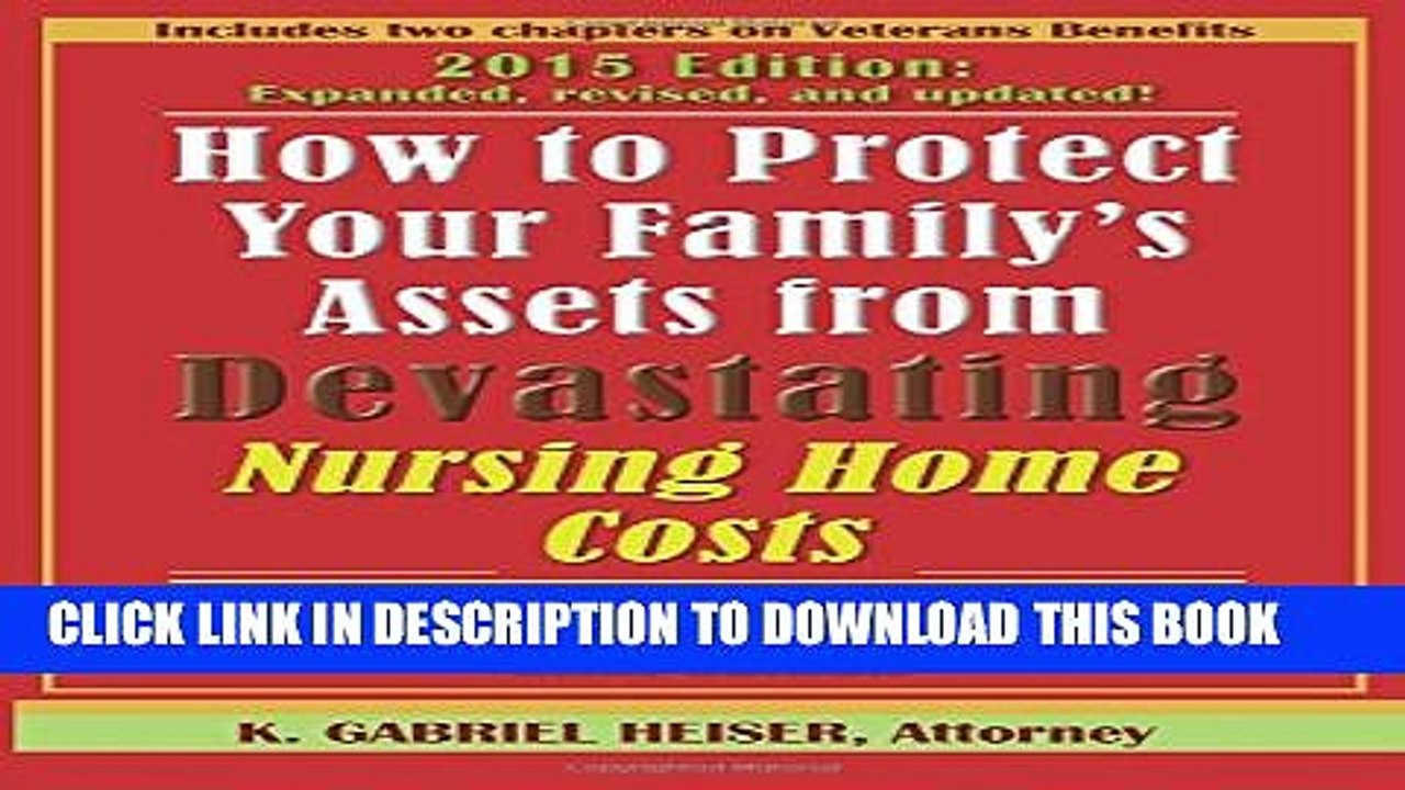 [PDF] How to Protect Your Family s Assets from Devastating Nursing Home Costs: Medicaid Secrets