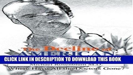 [PDF] The Decline of American Medicine: Where Have All the Doctors Gone? Popular Online