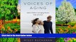 Full Online [PDF]  Voices of Aging: Adult Children and Aging Parents Talk with God  Premium Ebooks