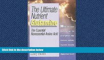 Enjoyed Read THE ULTIMATE NUTRIENT GLUTAMINE